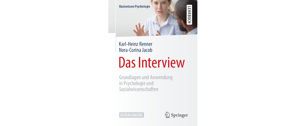 Neu erschienen: Renner, Karl-Heinz; Jacob, Nora-Corina - Das Interview, Grundlagen und Anwendung in Psychologie und Sozialwissenschaften