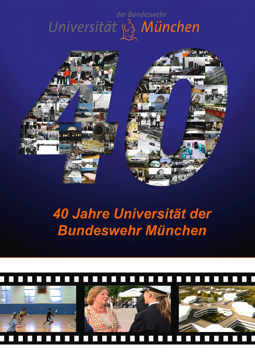 40 Jahre Universität der Bundeswehr München - Eine Filmcollage