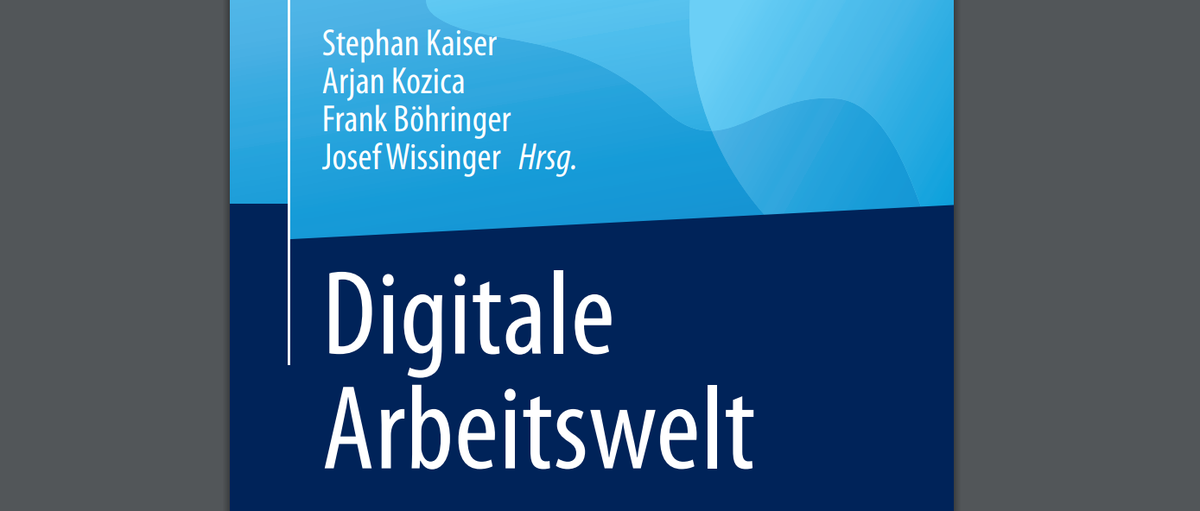 Digitale Arbeitswelt: Neuer Sammelband erschienen