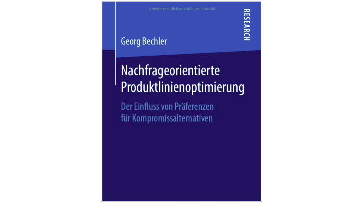 Nachfrageorientierte Produktlinienoptimierung: Der Einfluss von Präferenzen für Kompromissalternativen