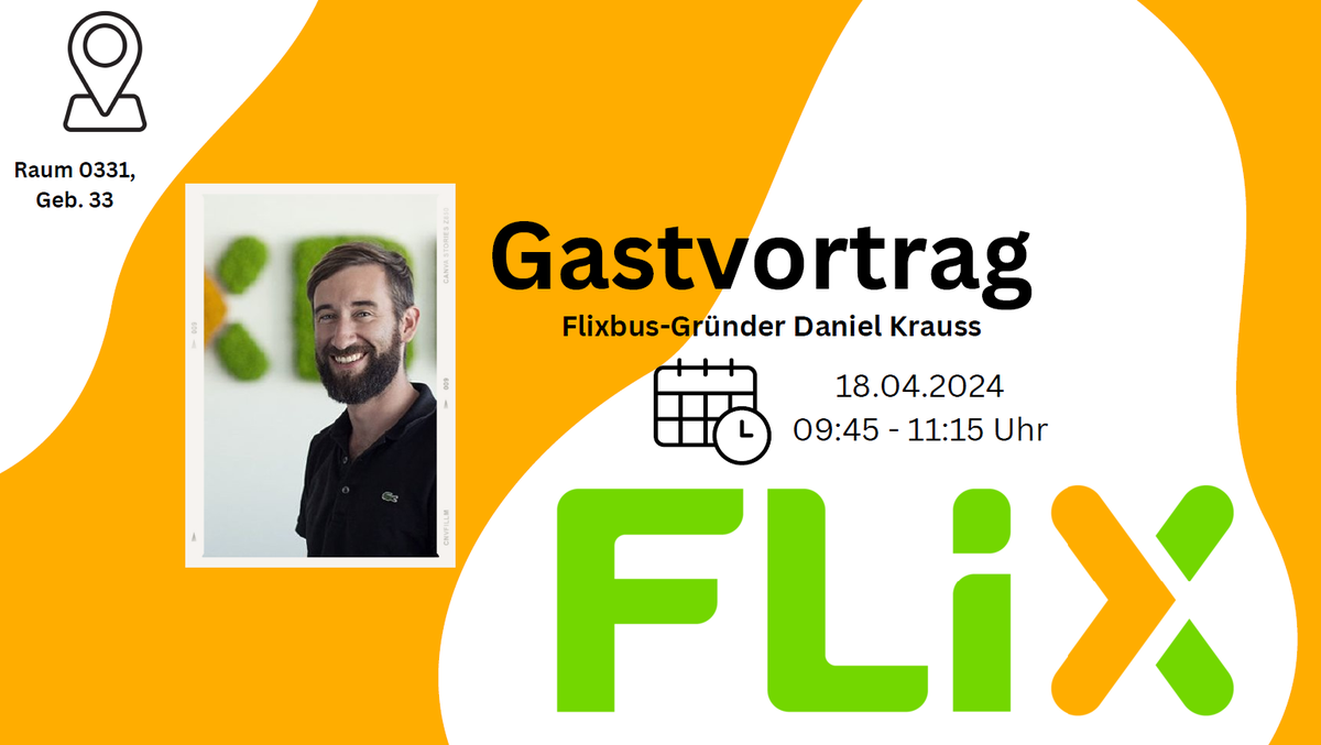 Gastvortrag von Daniel Krauss, Gründer und CIO von Flix