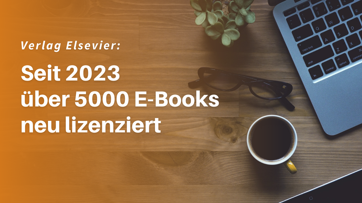 Über 5000 E-Books des Elsevier-Verlags neu lizenziert