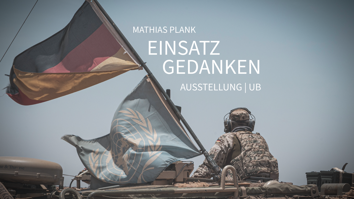 „Einsatzgedanken“ – Ausstellung zum Veteranentag in der Universitätsbibliothek