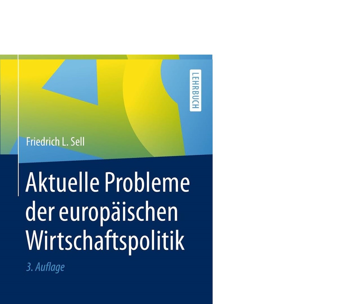 Buchveröffentlichung zu aktuellen Problemen der europäischen Wirtschaftspolitik